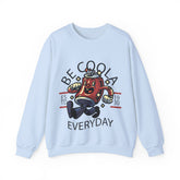 Be Coola Every Day Unisex Sweatshirt Design